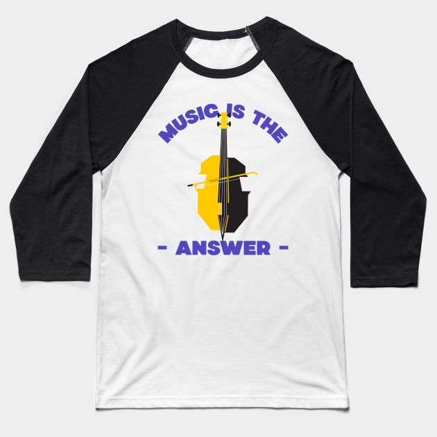 Music is the answer Baseball T-Shirt by Music is the Answer